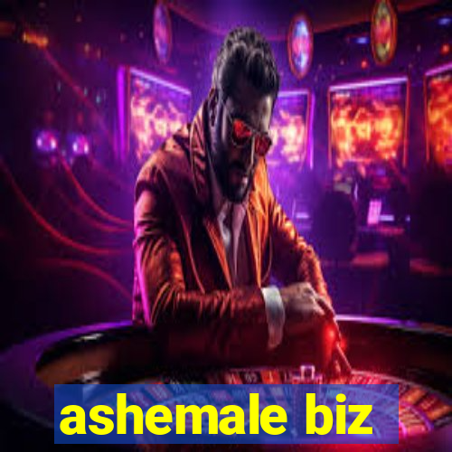 ashemale biz